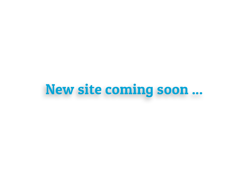 New site coming soon ...
